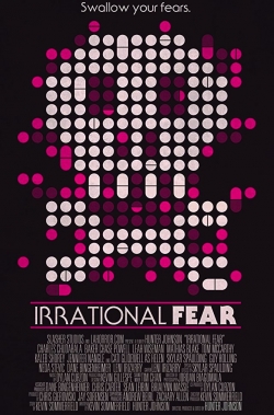 Watch free Irrational Fear Movies