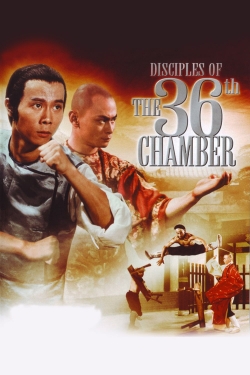 Watch free Disciples of the 36th Chamber Movies