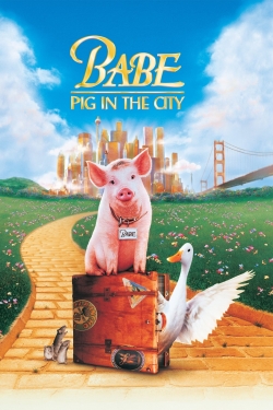 Watch free Babe: Pig in the City Movies