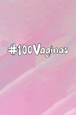 Watch free 100 Vaginas Movies