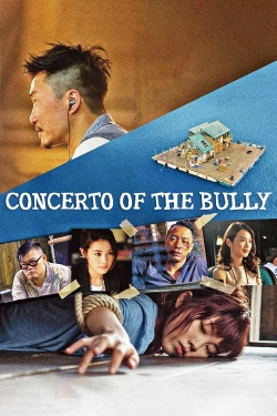 Watch free Concerto of the Bully Movies