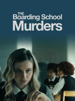 Watch free The Boarding School Murders Movies