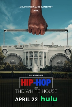Watch free Hip-Hop and the White House Movies