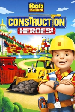 Watch free Bob the Builder: Construction Heroes Movies