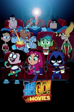 Watch free Teen Titans Go! To the Movies Movies