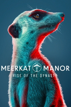 Watch free Meerkat Manor: Rise of the Dynasty Movies