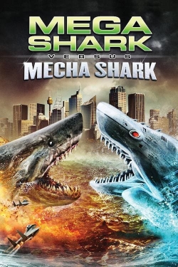 Watch free Mega Shark vs. Mecha Shark Movies