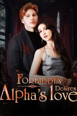 Watch free Forbidden Desires: Alpha's Love Movies