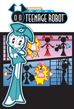 Watch free My Life as a Teenage Robot Movies