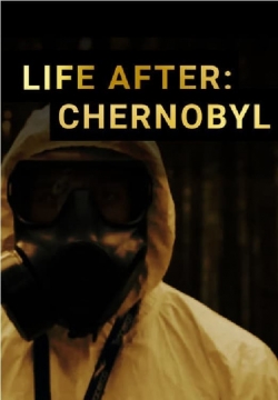 Watch free Life After: Chernobyl Movies