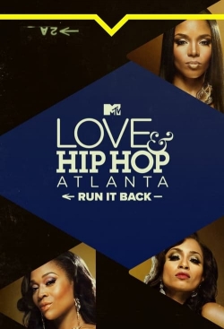 Watch free Love & Hip Hop Atlanta: Run It Back Movies