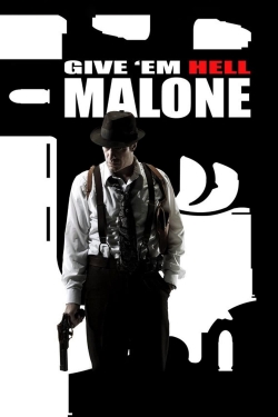 Watch free Give 'em Hell, Malone Movies
