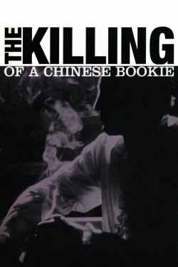Watch free The Killing of a Chinese Bookie Movies