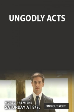 Watch free Ungodly Acts Movies