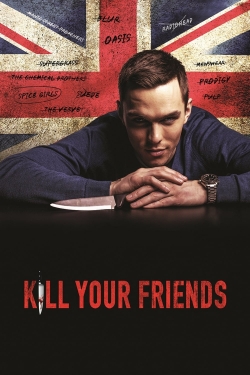 Watch free Kill Your Friends Movies