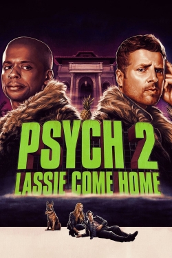 Watch free Psych 2: Lassie Come Home Movies
