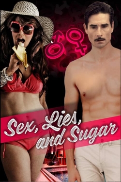 Watch free Sex, Lies, and Sugar Movies