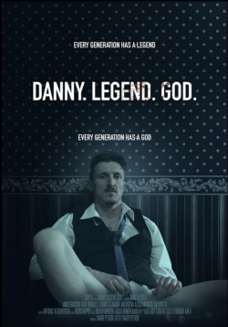 Watch free Danny. Legend. God. Movies