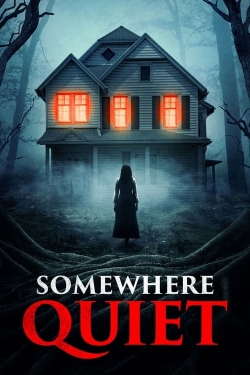 Watch free Somewhere Quiet Movies