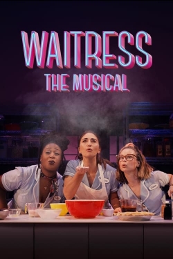 Watch free Waitress: The Musical Movies