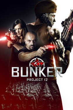 Watch free Bunker: Project 12 Movies