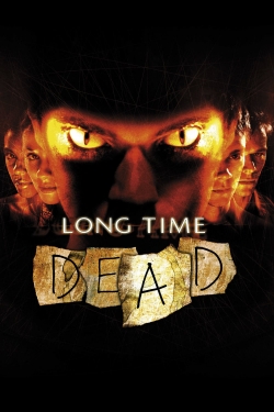Watch free Long Time Dead Movies