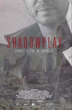 Watch free Shadowplay Movies