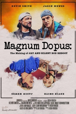Watch free Magnum Dopus: The Making of Jay and Silent Bob Reboot Movies