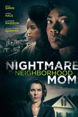 Watch free Nightmare Neighborhood Moms Movies