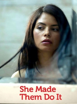 Watch free She Made Them Do It Movies