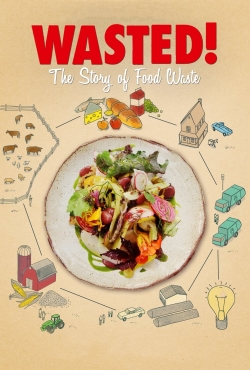 Watch free Wasted! The Story of Food Waste Movies