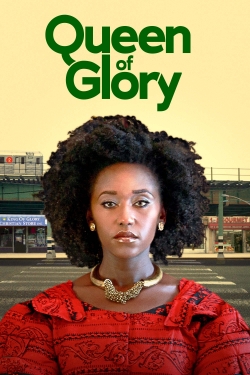 Watch free Queen of Glory Movies