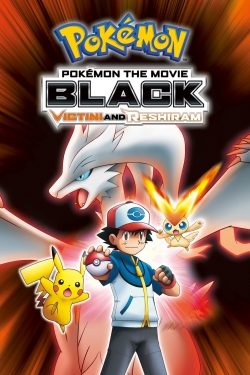 Watch free Pokémon the Movie Black: Victini and Reshiram Movies