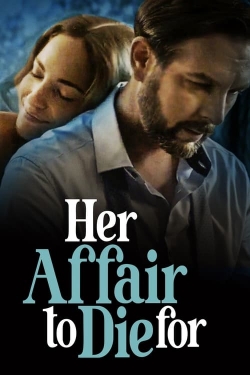 Watch free Her Affair to Die For Movies