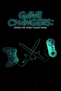 Watch free Game Changers: Inside the Video Game Wars Movies