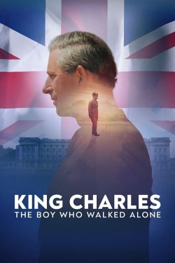 Watch free King Charles: The Boy Who Walked Alone Movies