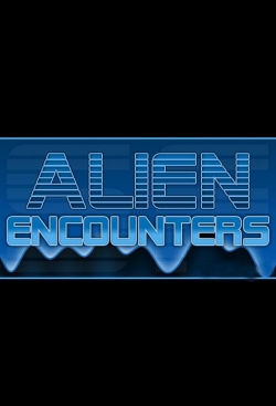 Watch free Alien Encounters Movies