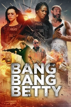Watch free Bang Bang Betty Movies