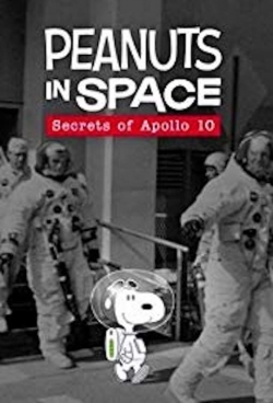 Watch free Peanuts in Space: Secrets of Apollo 10 Movies