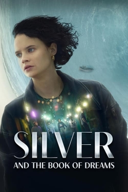 Watch free Silver and the Book of Dreams Movies