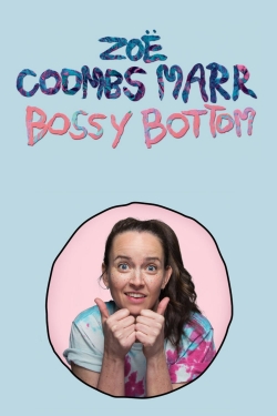 Watch free Zoë Coombs Marr: Bossy Bottom Movies