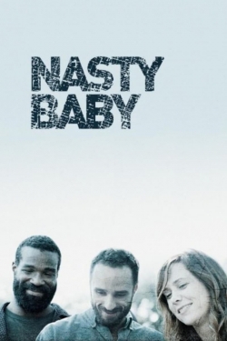 Watch free Nasty Baby Movies