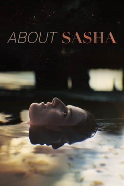 Watch free About Sasha Movies