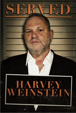 Watch free Served: Harvey Weinstein Movies