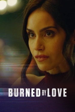 Watch free Burned by Love Movies