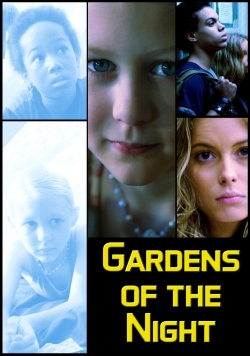 Watch free Gardens of the Night Movies