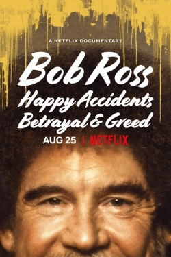 Watch free Bob Ross: Happy Accidents, Betrayal & Greed Movies