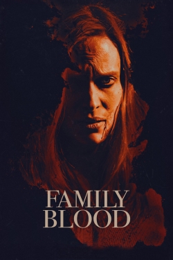 Watch free Family Blood Movies