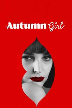 Watch free Autumn Girl Movies