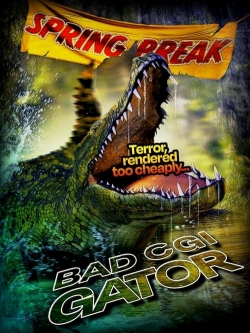 Watch free Bad CGI Gator Movies